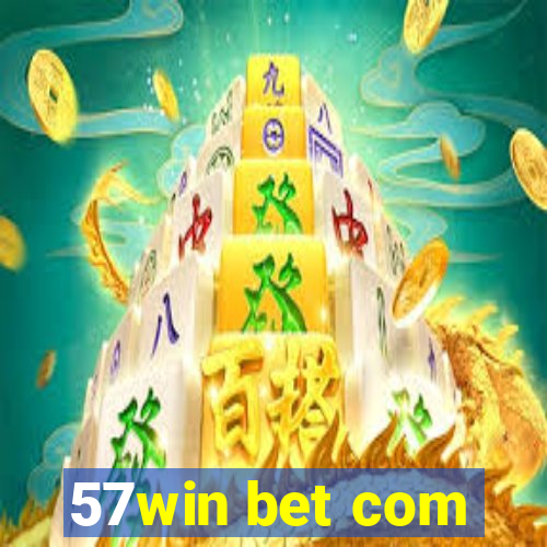 57win bet com